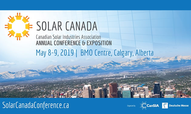 The Solar Canada Annual Conference and Exhibition, held May 8-9, 2019 in Calgary, Alberta is a must-attend event for solar energy professionals, stakeholders and advocates. 