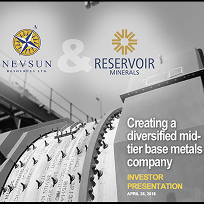 Nevsun Resources Ltd.  and Reservoir Minerals Inc. have announced that they have entered into a definitive agreement to combine their respective companies.